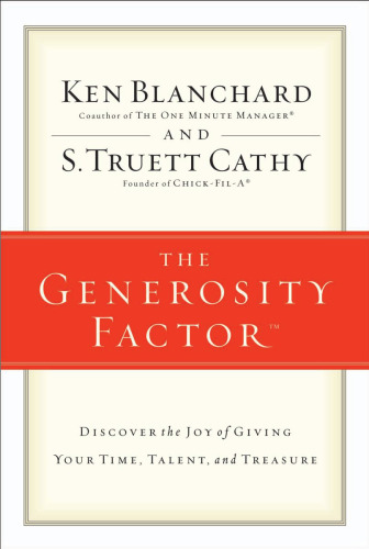 The Generosity Factor: Discover the Joy of Giving Your Time, Talent, and Treasure