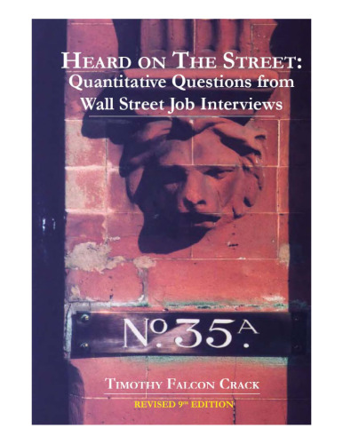 Heard on the Street: Quantitative Questions from Wall Street Job Interviews