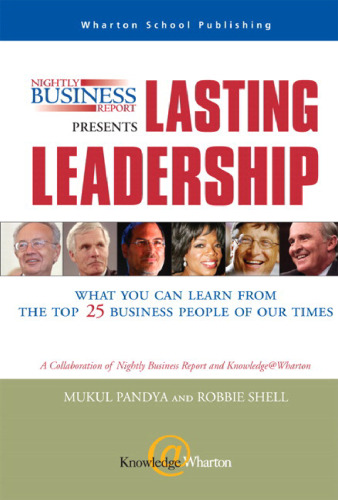 Nightly Business Report Presents Lasting Leadership: What You Can Learn from the Top 25 Business People of our Times