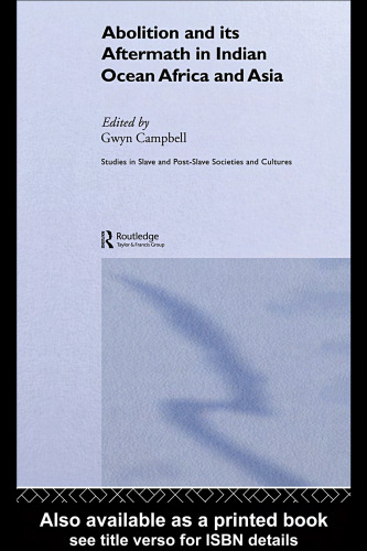 Abolition and its Aftermath in the Indian Ocean, Africa and Asia