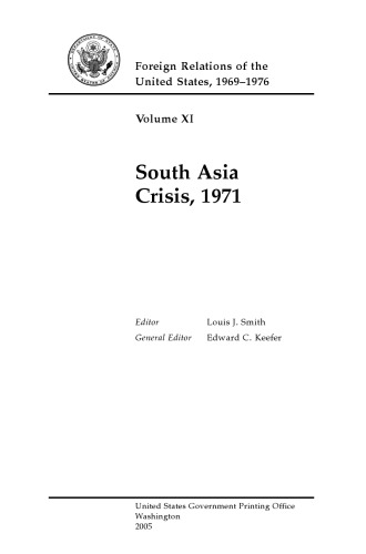 Foreign Relations of the United States, 1969-1976, Volume XI: South Asia Crisis, 1971