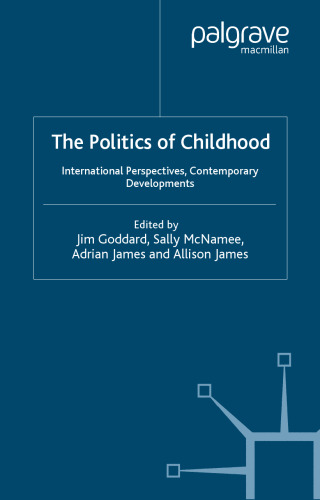 The Politics of Childhood: International Perspectives, Contemporary Developments