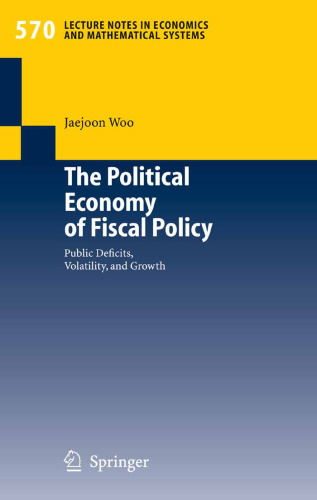 The Political Economy of Fiscal Policy: Public Deficits, Volatility, and Growth