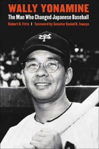 Wally Yonamine: The Man Who Changed Japanese Baseball