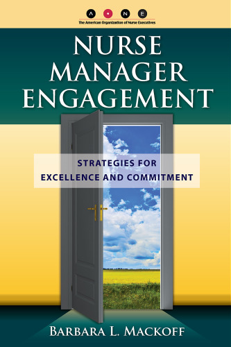 Nurse Manager Engagement: Strategies for Excellence and Commitment