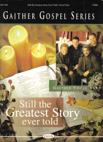 Gaither Vocal Band - Still the Greatest Story Ever Told