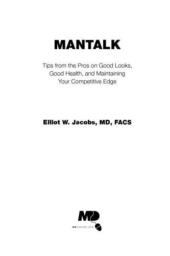 Mantalk: Tips from the Pros for Good Looks, Good Health, And Maintaining Your Competitive Edge