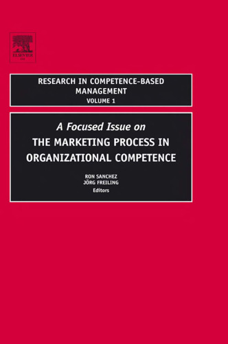 A Focused Issue on The Marketing Process in Organizational Competence, Volume 1 (Research in Competence-Based Management) (Research in Competence-Based Management)