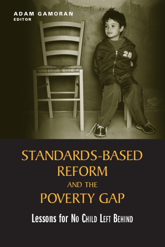 Standards-based Reform and the Poverty Gap: Lessons for 'No Child Left Behind'