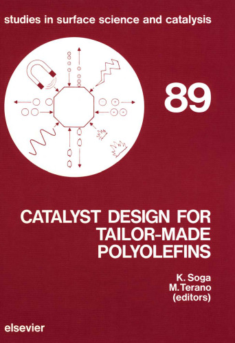 Catalyst Design for Tailor-Made Polyolefins: Proceedings of the International Symposium on Catalyst Design for Tailor-Made Polyolefins, Kanazawa, Ja