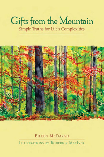 Gifts from the Mountain: Simple Truths for Life's Complexities (BK Life (Hardcover))