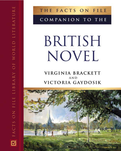 The Facts On File Companion To The British Novel (Companion to Literature Series)