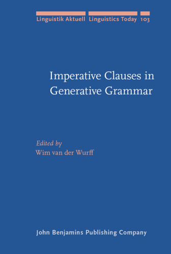 Imperative Clauses in Generative Grammar: Studies in honour of Frits Beukema