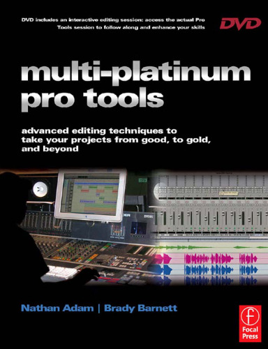 Multi-Platinum Pro Tools: Advanced Editing, Pocketing and Autotuning Techniques