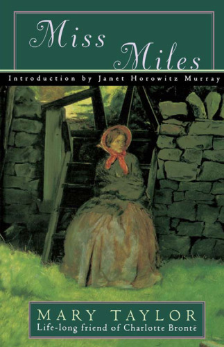 Miss Miles: or, A Tale of Yorkshire Life 60 Years Ago