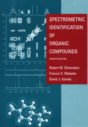 Spectrometric Identification of Organic Compounds, Seventh Edition