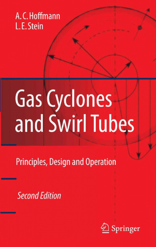 Gas Cyclones and Swirl Tubes: Principles, Design, and Operation