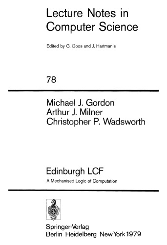 Edinburgh LCF: A Mechanised Logic of Computation