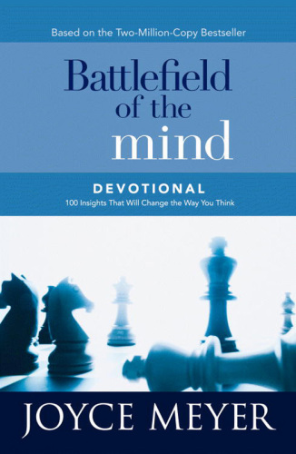 Battlefield of the Mind Devotional: 100 Insights That Will Change the Way You Think (Meyer, Joyce)