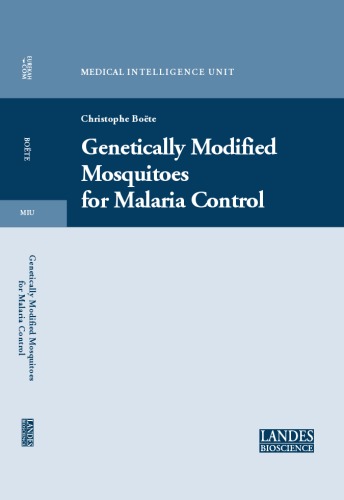 Genetically Modified Mosquitoes for Malaria Control (Medical Intelligence Unit)