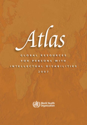 Atlas: Global Resources for Persons with Intellectual Disabilities 2007