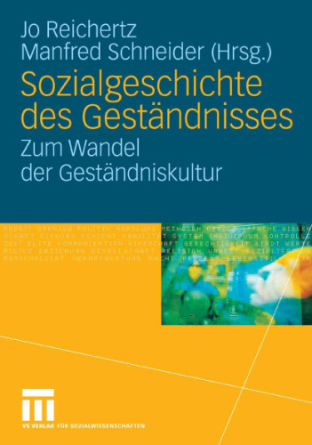 Sozialgeschichte des Gestandnisses: Zum Wandel der Gestandniskultur