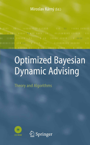 Optimized Bayesian Dynamic Advising: Theory and Algorithms (Advanced Information and Knowledge Processing)