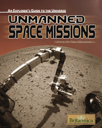 Unmanned Space Missions (An Explorer's Guide to the Universe)