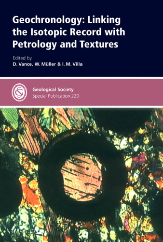 Geochronology: Linking the Isotope Record With Petrology And Textures (Geological Society Special Publication)