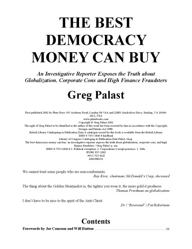 The Best Democracy Money Can Buy: An Investigative Reporter Exposes the Truth about Globalization, Corporate Cons, and High Finance Fraudsters