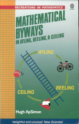 Mathematical Byways in Ayling, Beeling, and Ceiling (Recreations in Mathematics)