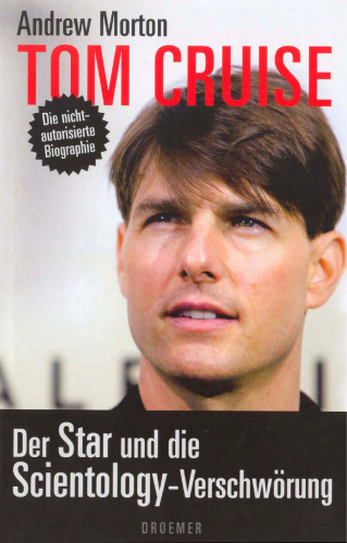 Tom Cruise: Der Star und die Scientology-Verschworung