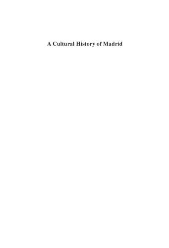 A Cultural History of Madrid: Modernism and the Urban Spectacle