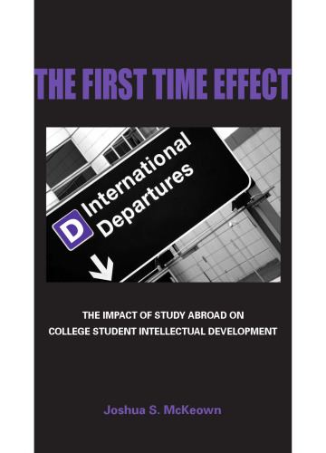 The First Time Effect: The Impact of Study Abroad on College Student Intellectual Development