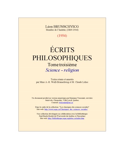 Leon Brunschvicg. Ecrits philosophiques : Tome 3e. Science, religion. Textes reunis et annotes par Mme A.-R. Weill. Brunschvicg et M. Claude Lehec, suivis d'une bibliographie complete, par M. Claude Lehec