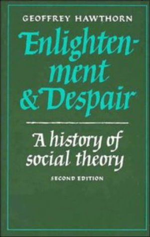 Enlightenment and Despair: A History of Social Theory