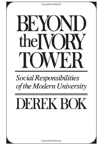 Beyond the Ivory Tower: Social Responsibilities of the Modern University