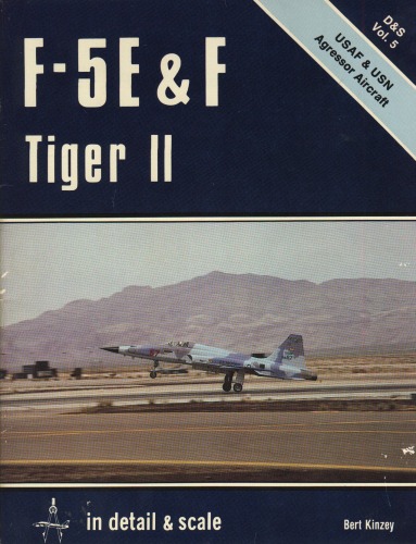 F-5 E & F Tiger II in detail & scale Vol 05: USAF & USN aggressor aircraft