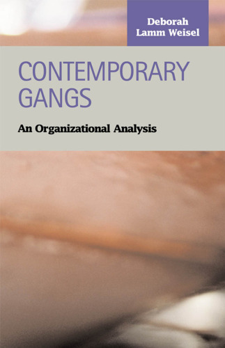 Contemporary Gangs: An Organizational Analysis (Criminal Justice (LFB Scholarly Publishing LLC).)