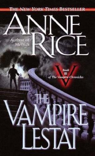 The Vampire Lestat (Vampire Chronicles, Book 2)