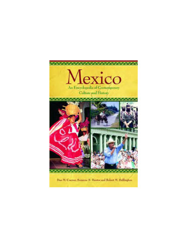 Mexico Today: An Encyclopedia of Contemporary History and Culture