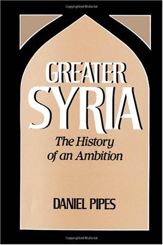 Greater Syria: The History of an Ambition