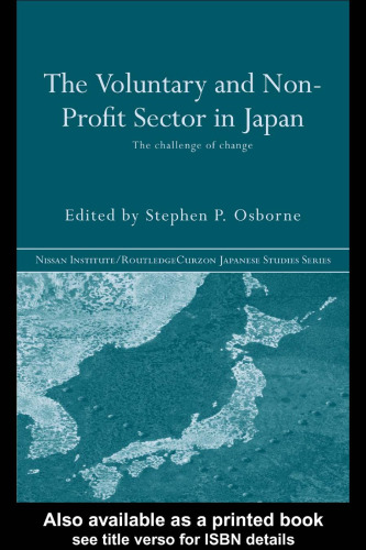 The Voluntary and Non-Profit Sector in Japan (Nissan Institute Routledgecurzon Japanese Studies Series)