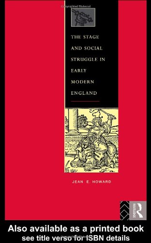 The Stage and Social Struggle in Early Modern England