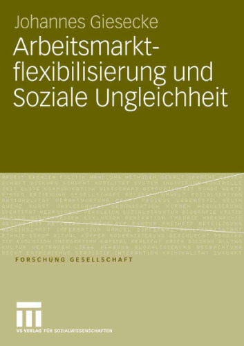 Arbeitsmarktflexibilisierung und Soziale Ungleichheit