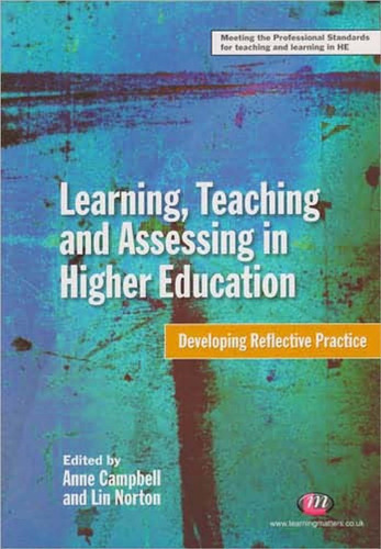 Learning, Teaching and Assessing in Higher Education: Developing Reflective Practice (Teaching in Higher Education)