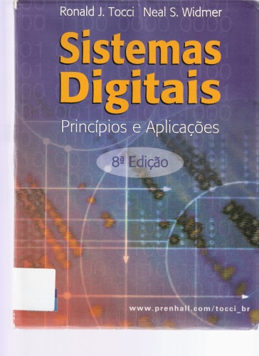 Sistemas digitais. principios e aplicacoes