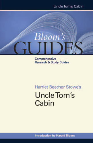 Harriet Beecher Stowe's Uncle Tom's Cabin (Bloom's Guides)