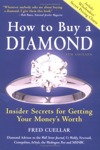 How To Buy A Diamond: Insider Secrets For Getting Your Money's Worth, 5th Edition