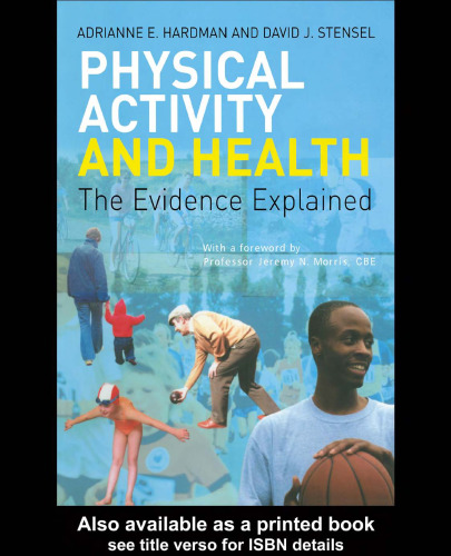 Physical Activity and Health: The Evidence Explained